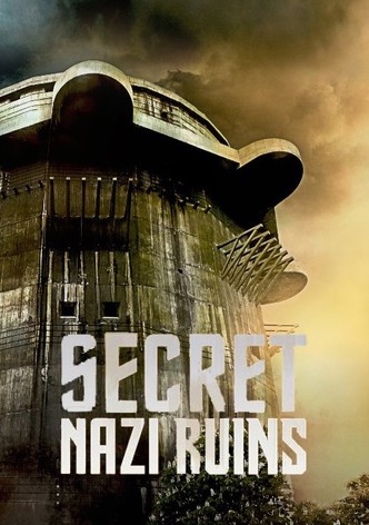 Secret Nazi Ruins