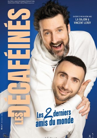 Les Décaféinés : Les 2 derniers amis du monde