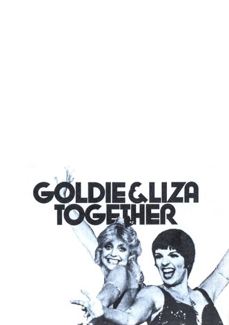 Goldie and Liza Together