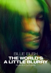 Billie Eilish: The World's a Little Blurry