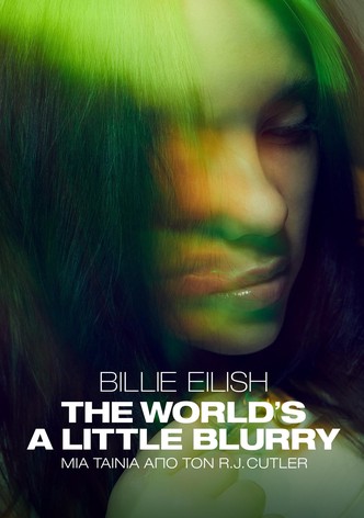 Billie Eilish: The World's A Little Blurry