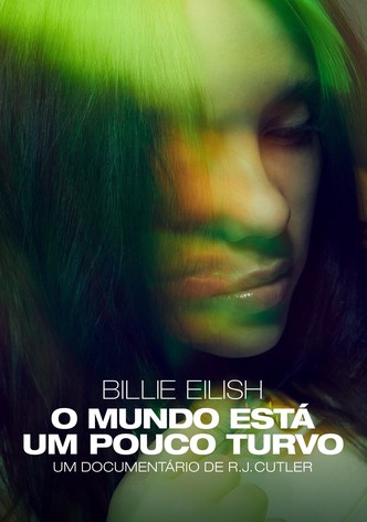 Billie Eilish: O Mundo Está um Pouco Turvo
