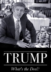Trump: What's The Deal?