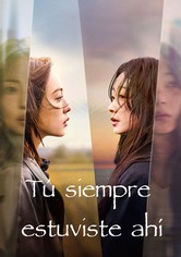 Tú siempre estuviste ahí