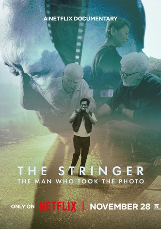 The Stringer: The Man Who Took The Photo