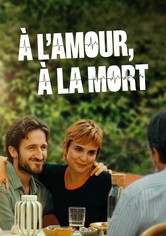 À l’amour, à la mort