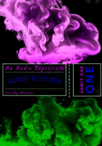 Signed to Death: An Audio Experience