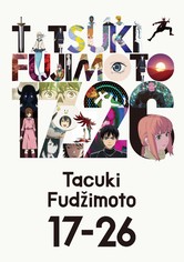 Tacuki Fudžimoto 17–26 - 1. sezóna