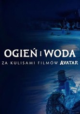 Ogień i Woda: Za kulisami filmów Avatar