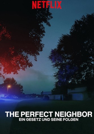 The Perfect Neighbor - Ein Gesetz und seine Folgen