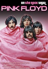 Pink Floyd: On the Rock Trail