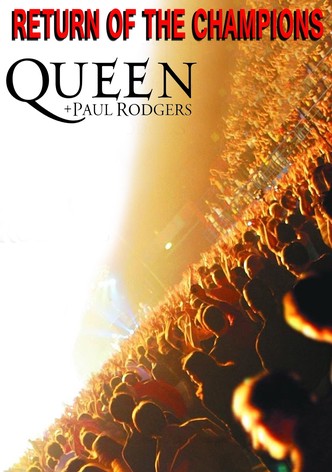 Queen + Paul Rodgers - Return Of The Champions