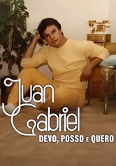 Juan Gabriel: I Must, I Can, I Will