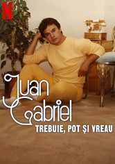 Juan Gabriel: Trebuie, pot și vreau - Miniserial
