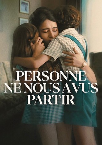 Personne ne nous a vus partir