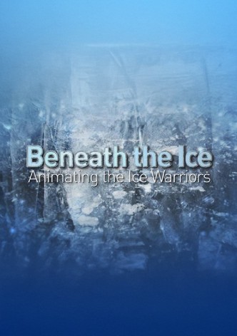 Beneath the Ice: Animating the Ice Warriors