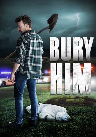 Bury Him
