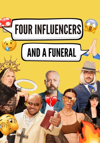 Four Influencers and a Funeral