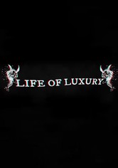 Life of Luxury