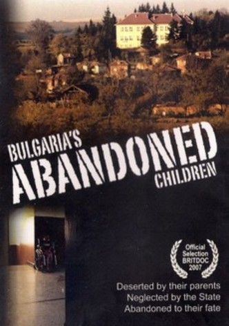 Bulgaria's Abandoned Children