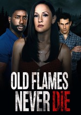 Old Flames Never Die