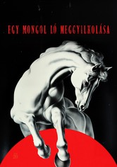Egy mongol ló meggyilkolása