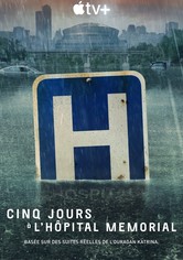 Cinq jours à l’hôpital Memorial