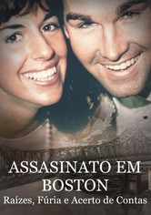 Murder In Boston: Roots, Rampage, and Reckoning