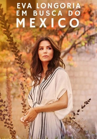 Eva Longoria: Em busca do México