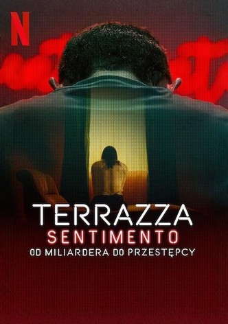 Terrazza Sentimento: Od miliardera do przestępcy