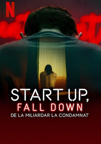 Start Up, Fall Down: De la miliardar la condamnat
