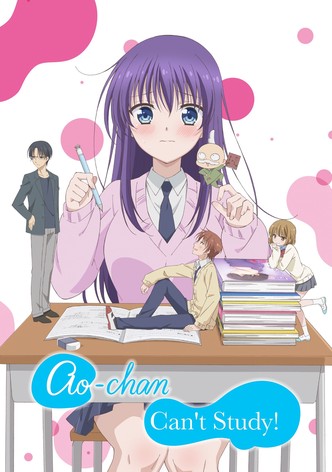 Ao-chan Can’t Study