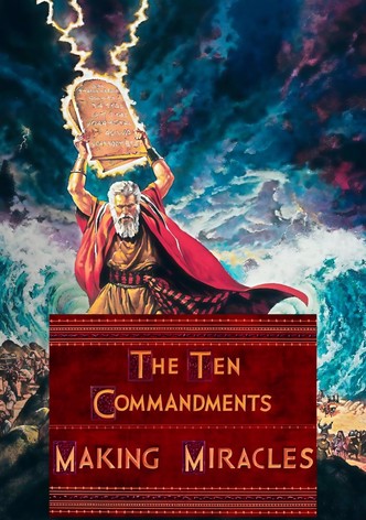 The Ten Commandments: Making Miracles