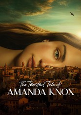 The Twisted Tale of Amanda Knox