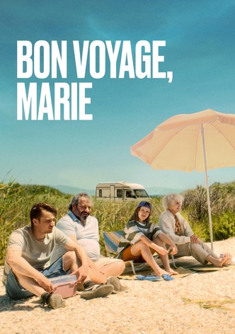Bon voyage, Marie