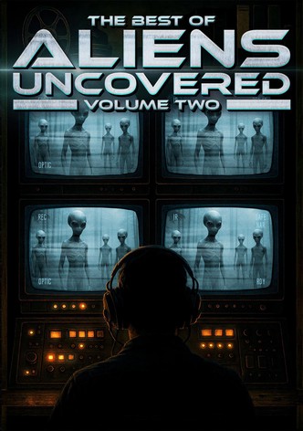 The Best of Aliens Uncovered: Part 2