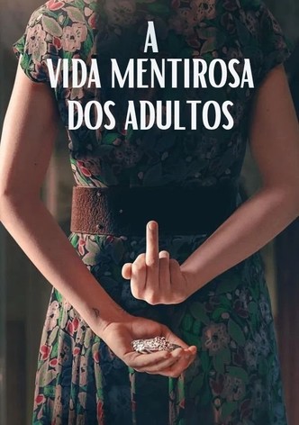A Vida Mentirosa dos Adultos