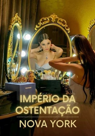 Império da Ostentação: Nova York