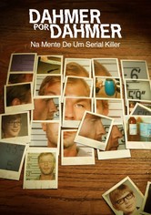 Dahmer por Dahmer: Na Mente de um Serial Killer