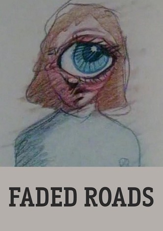 Faded Roads