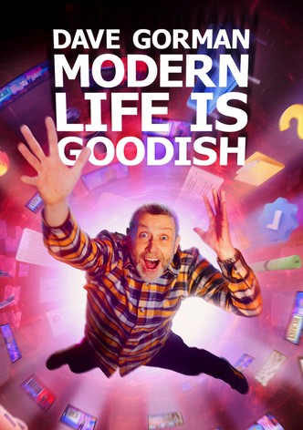 Dave Gorman: Modern Life Is Goodish
