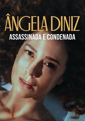 Ângela Diniz: Assassinada e Condenada - Temporada 1