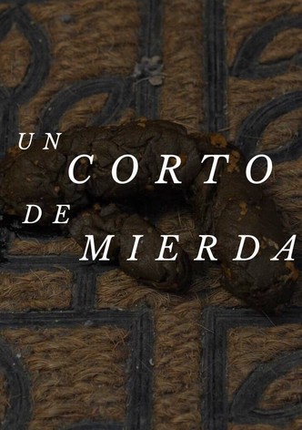 Un corto de mierda