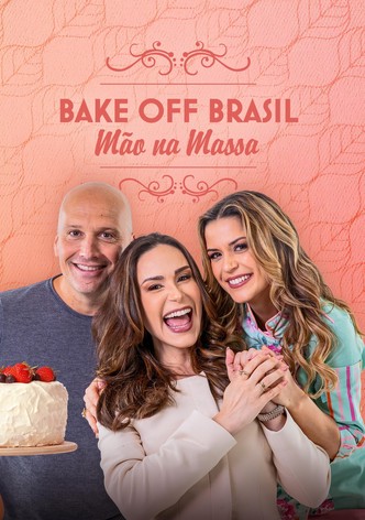 Bake Off Brasil: Mão na Massa