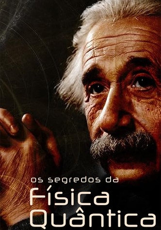 Os Segredos da Física Quântica