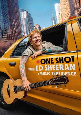 ONE SHOT with Ed Sheeran
