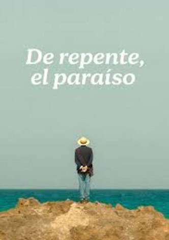 De repente, el paraíso