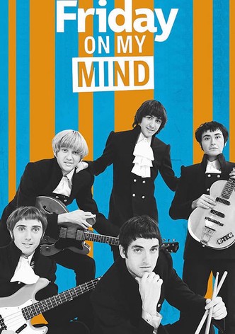 Friday on My Mind