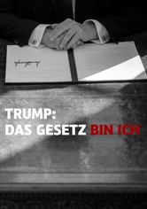 Trump: Das Gesetz bin ich