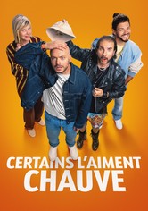 Certains l'aiment chauve